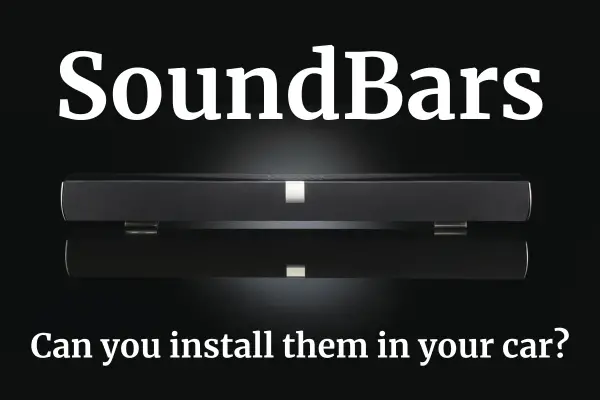 can you put a Soundbar in your car?